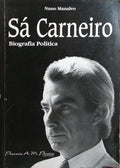 SÁ CARNEIRO: BIOGRAFIA POLÍTICA.