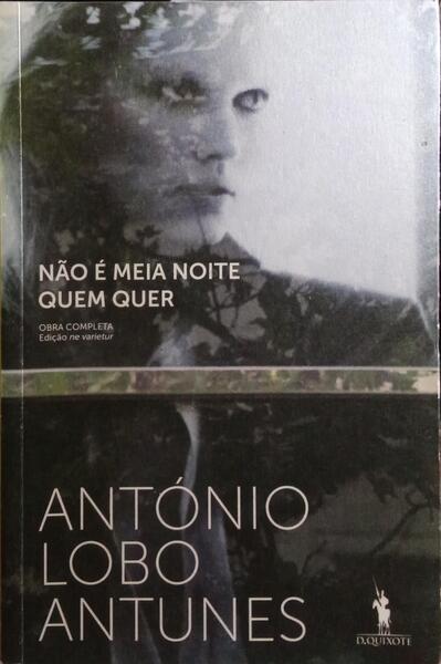 NÃO É MEIA NOITE QUEM QUER. [3.ª EDIÇÃO]