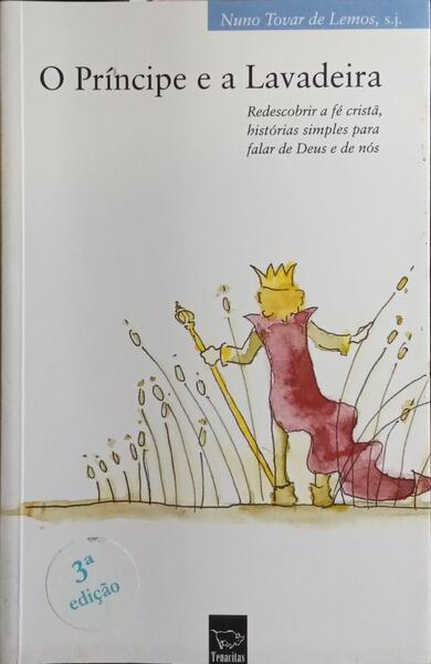 O PRÍNCIPE E A LAVADEIRA. [3.ª EDIÇÃO]