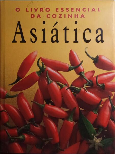 O LIVRO ESSENCIAL DA COZINHA ASIÁTICA.