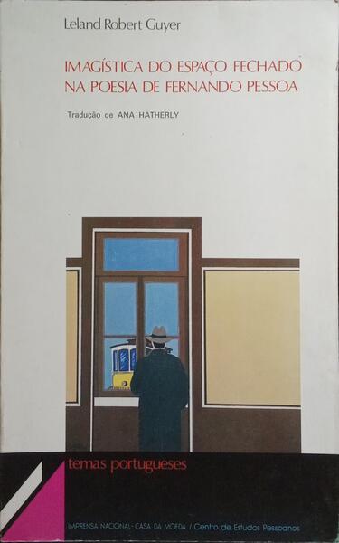IMAGÍSTICA DO ESPAÇO FECHADO NA POESIA DE FERNANDO PESSOA.