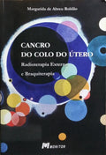 CANCRO DO COLO DO ÚTERO. [1.ª EDIÇÃO]