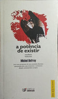 A POTÊNCIA DE EXISTIR.