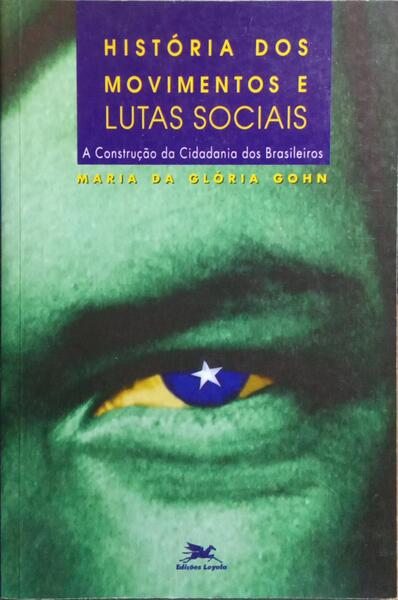 HISTÓRIA DOS MOVIMENTOS E LUTAS SOCIAIS. [2.ª EDIÇÃO]
