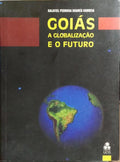GOIÁS A GLOBALIZAÇÃO E O FUTURO.