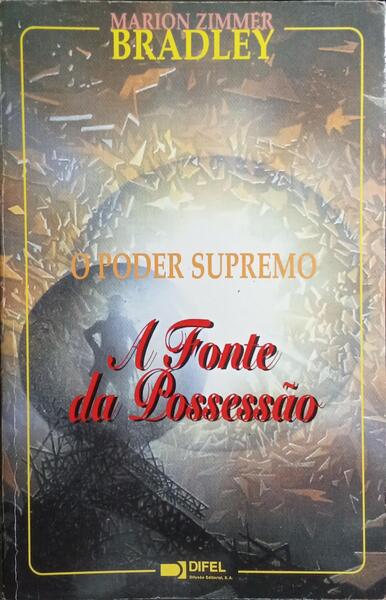 O PODER SUPREMO: A FONTE DA POSSESSÃO.