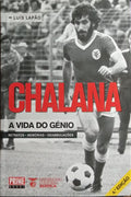 CHALANA: A VIDA DO GÉNIO. [4.ª EDIÇÃO]