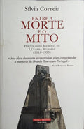 ENTRE A MORTE E O MITO.