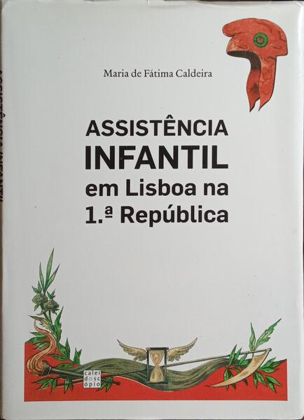 ASSISTÊNCIA INFANTIL EM LISBOA NA 1.ª REPÚBLICA.