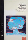 MULHERES EM TEMPOS SOMBRIOS.
