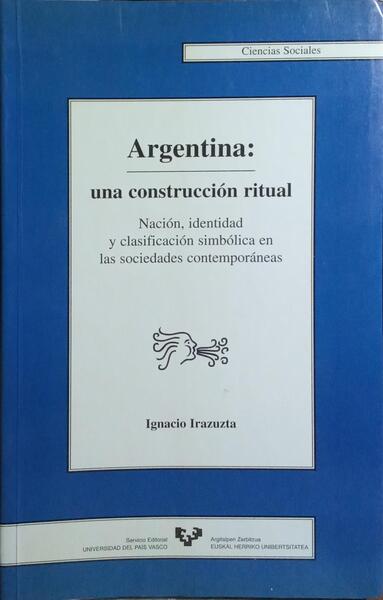 ARGENTINA: UNA CONSTRUCCIÓN RITUAL.