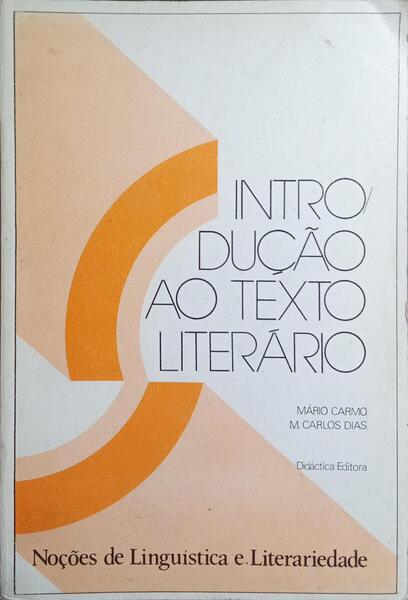 INTRODUÇÃO AO TEXTO LITERÁRIO. [11.ª EDIÇÃO]