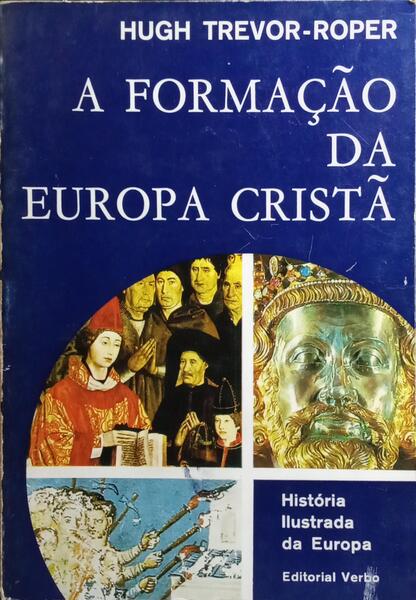 A FORMAÇÃO DA EUROPA CRISTÃ.