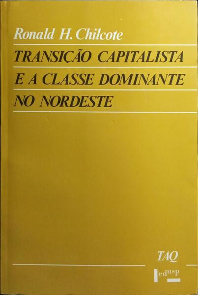 TRANSIÇÃO CAPITALISTA E A CLASSE DOMINANTE NO NORDESTE.