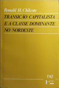 TRANSIÇÃO CAPITALISTA E A CLASSE DOMINANTE NO NORDESTE.
