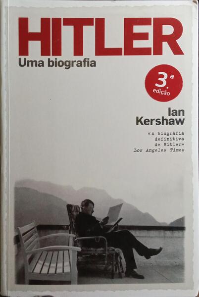 HITLER, UMA BIOGRAFIA. [3.ª EDIÇÃO]
