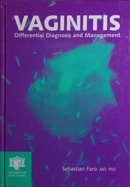 VAGINITIS, DIFFERENTIAL DIAGNOSIS AND MANAGEMENT.