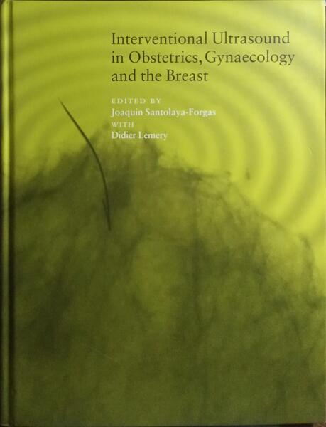 INTERVENTIONAL ULTRASOUND IN OBSTETRICS, GYNAECOLOGY AND THE BREAST.
