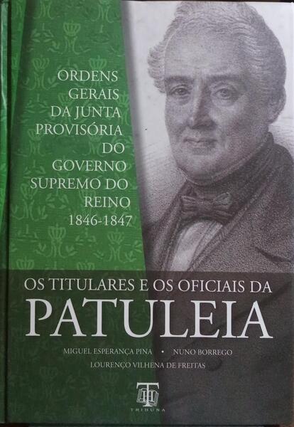 OS TITULARES E OS OFICIAIS DA PATULEIA.