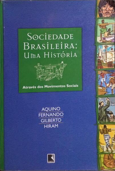 SOCIEDADE BRASILEIRA: UMA HISTÓRIA ATRAVÉS DOS MOVIMENTOS SOCIAIS.