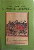 A ARTE DE COMER EM PORTUGAL NA IDADE MÉDIA. [2000]