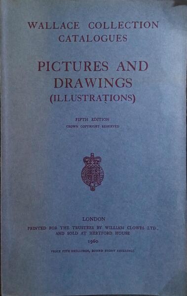 WALLACE COLLECTION CATALOGUES: PICTURES AND DRAWINGS.