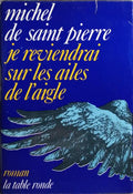 JE REVIENDRAI SUR LES AILES DE L'AIGLE.
