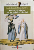 DONAS E PLEBEIAS NA SOCIEDADE COLONIAL.