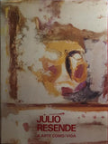 JÚLIO RESENDE, A ARTE COMO/VIDA.
