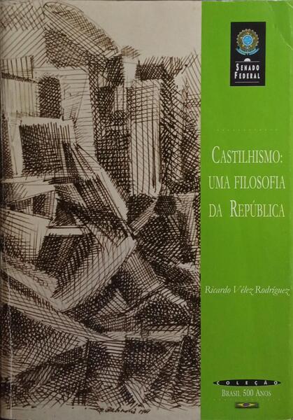 CASTILHISMO: UMA FILOSOFIA DA REPÚBLICA.