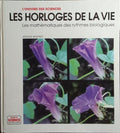 LES HORLOGES DE LA VIE.
