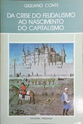 DA CRISE DO FEUDALISMO AO NASCIMENTO DO CAPITALISMO. [2.ª EDIÇÃO]