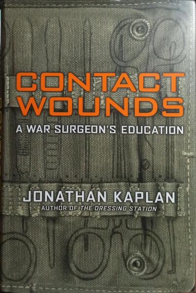 CONTACT WOUNDS, A WAR SURGEON'S EDUCATION.