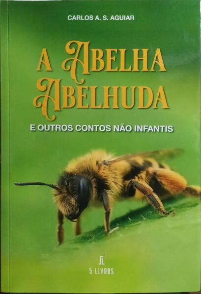 A ABELHA ABELHUDA.