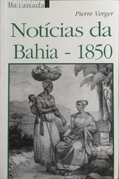 NOTÍCIAS DA BAHIA DE 1850.