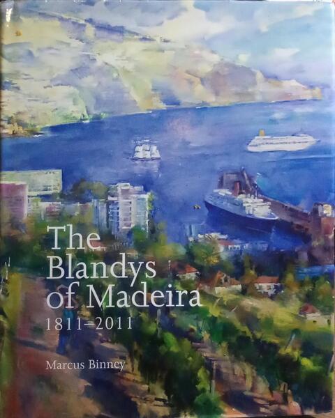 THE BLANDYS OF MADEIRA, 1811-2011.