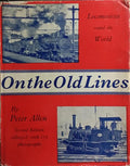 ON THE OLD LINES, LOCOMOTIVES ROUND THE WORLD. [2.ª EDIÇÃO]