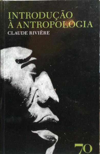 INTRODUÇÃO À ANTROPOLOGIA. [EDIÇÕES 70, 2008]