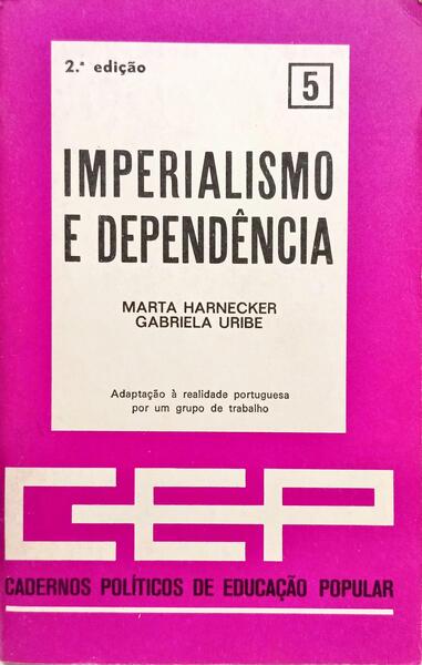 IMPERIALISMO E DEPENDÊNCIA. [2.ª EDIÇÃO]