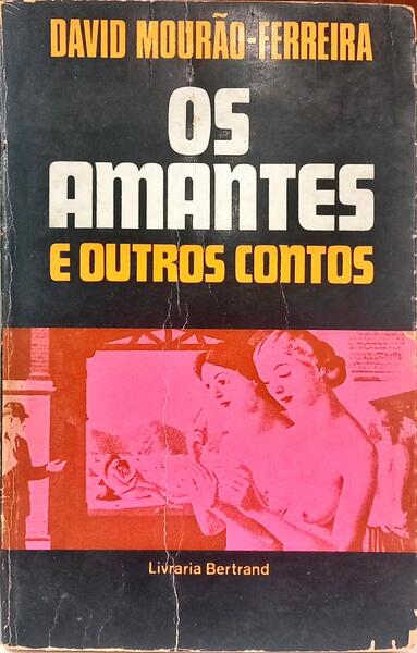 OS AMANTES E OUTROS CONTOS. [2.ª EDIÇÃO]
