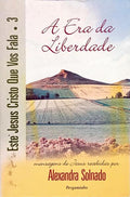 A ERA DA LIBERDADE. [1.ª EDIÇÃO]
