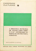 BIBLIOTECA (A) MUNICIPAL DR. AFONSO LOPES VIEIRA E O 25.º ANIVERSÁRIO DA MORTE DO GRANDE POETA LEIRIENSE.
