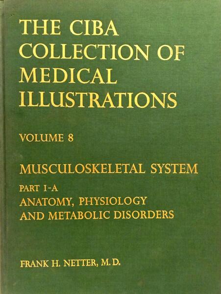 THE CIBA COLLECTION OF MEDICAL ILLUSTRATIONS: VOLUME 8 - MUSCULOSKELETAL SYSTEM. [2 VOLS.]