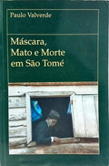 MÁSCARA, MATO E MORTE.