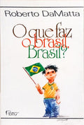 O QUE FAZ O BRASIL, BRASIL?