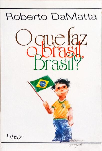 O QUE FAZ O BRASIL, BRASIL?