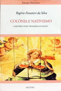 COLÔNIA E NATIVISMO.