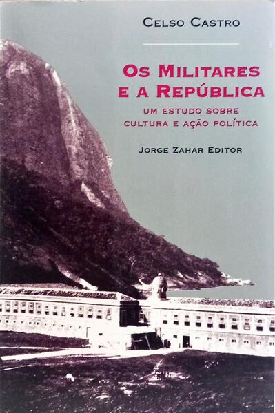 OS MILITARES E A REPÃšBLICA.