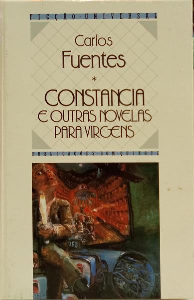 CONSTÂNCIA E OUTRAS NOVELAS PARA VIRGENS. [1.ª EDIÇÃO]