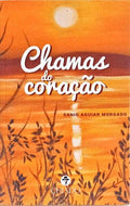 CHAMAS DO CORAÇÃO. [1.ª EDIÇÃO]